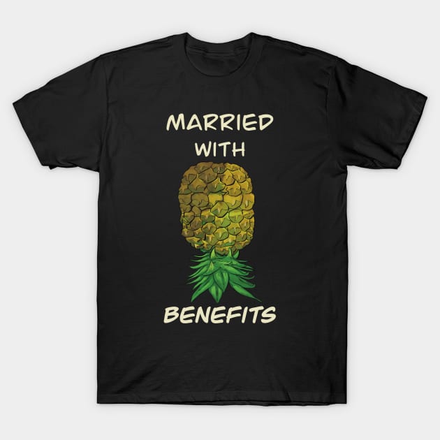 Upside down pineapple - Married witth benefits T-Shirt by JP